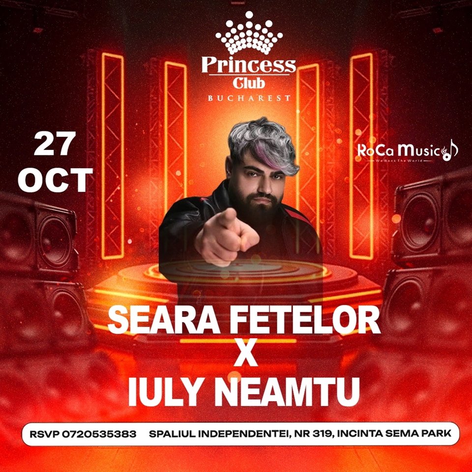 Iuly Neamțu x Seara Fetelor x Princess Club București
