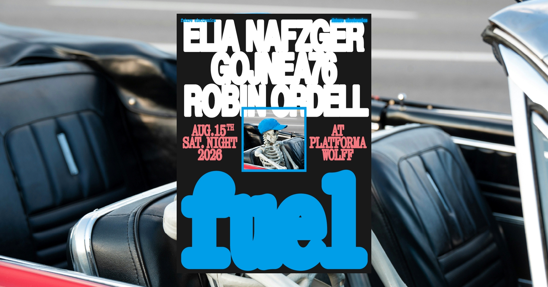 PW x FUEL • August 15th 2026 at Platforma Wolff
