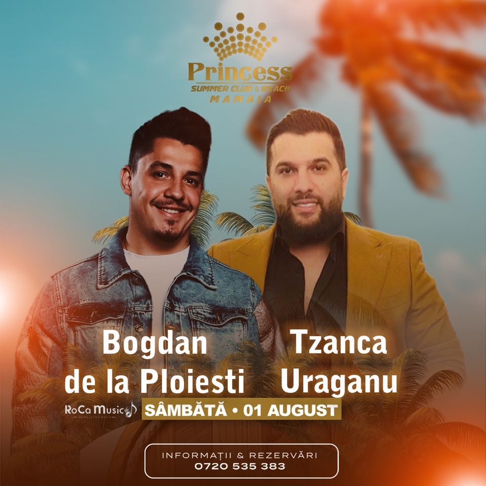Tzanca Uraganu x Princess Club Mamaia x Sambata 01 august