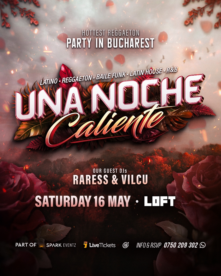 UNA NOCHE Caliente | 16 MAY @ LOFT, Bucuresti