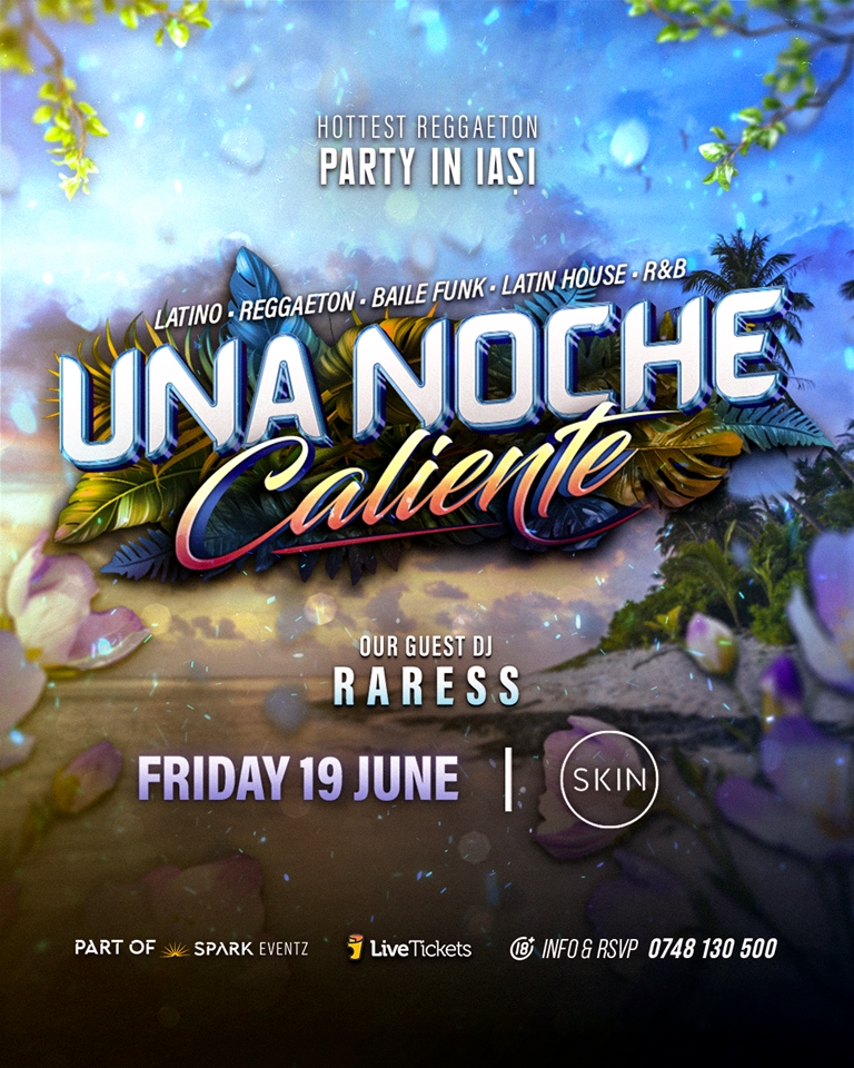 UNA NOCHE Caliente | 19 JUNE @ SKIN, Iasi